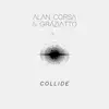 Graziatto & Alan Corsa - Collide - Single